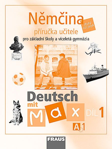 Deutsch mit Max 1 (A1.1) – metodická příručka [tištěná]