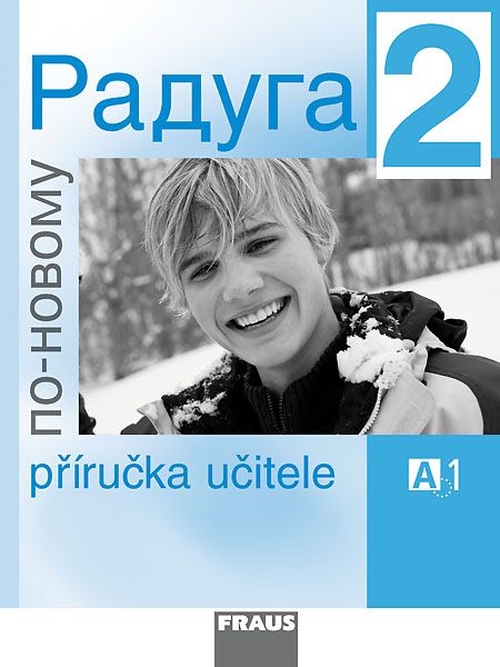 Raduga po-novomu 2 (A1.2) – metodická příručka [tištěná]