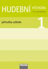 Hudební výchova 1 – Cesta do světa hudby – metodická příručka [tištěná]