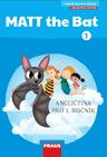 Matt the Bat 1 – hybridní pracovní učebnice