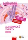 Matematika od prváku k maturitě pro SŠ 2. díl – Algebraické výrazy – hybridní učebnice