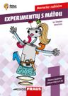 Experimentuj s Máťou 1. díl – zábavné a badatelské úlohy pro žáky 8. a 9. tříd