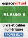 A la une 3 (A2-B1) – Livre/Cahier numériques – Professeur (12 mois)
