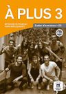 A plus! 3 (A2.2) – Cahier d'exercices + MP3 téléchargeables