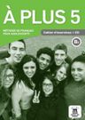 A plus! 5 (B2) – Cahier d'exercices + MP3 téléchargeables