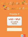 Lili a Vili 1 – ve světě psaní (písanka III.díl nácvik psaní)