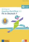 Mit Erfolg zum Goethe A1 Fit in Deutsch – Übungsbuch/Testbuch + MP3 allango.net