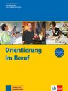 Orientierung im Beruf (A2-B1) – Kursbuch