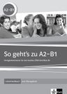 So geht´s zu A2-B1 – Unterrichtshandbuch zum Übungsbuch