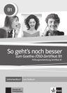 So geht´s zum Goethe-/ÖSD-Zertifikat B1 – Lehrerhandbuch zum Testbuch