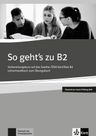 So geht's zu B2 – Unterrichtshandbuch zum Übungsbuch