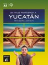 Un viaje fantástico a Yucatán (A1) – Libro + MP3 descargable