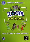 Zoom 2 pas a pas (A1.1-A1.2) – Livre de l'éleve / Cahier d'exercices + MP3 téléchargeables