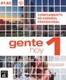 Gente Hoy 1 (A1-A2) – Complemento de espanol profesional