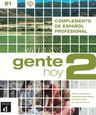 Gente Hoy 2 (B1) – Complemento de espanol profesional