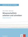 Wissenschaftlich arbeiten und schreiben Band 2 (C1-C2) – Intensivtrainer
