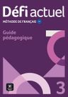 Défi actuel 3 (B1) – Guide pédagogique