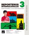 Nuevo Reporteros internacionales 3 (B1.1) – Edición anotada para docentes