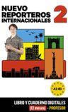 Nuevo Reporteros internacionales 2 (A1-A2) – Libro/Cuaderno digitales – Profesor (12 meses)