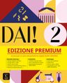 Dai! 2 (A2) – Premium Libro dello studente + Quaderno degli esercizi + MP3/Video Scaricabili
