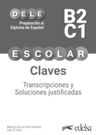 Preparación al DELE Escolar B2-C1 – Libro de Claves y trancripciones
