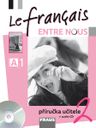 Le français Entre nous 1 (A1.2) – metodická příručka [tištěná] + CD Audio