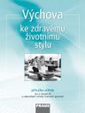 Výchova ke zdravému životnímu stylu – metodická příručka [tištěná] (původní vydání)